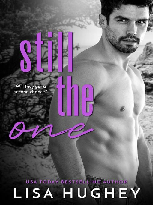 Title details for Still the One: Family Stone Romantic Suspense, #4 by Lisa Hughey - Available
